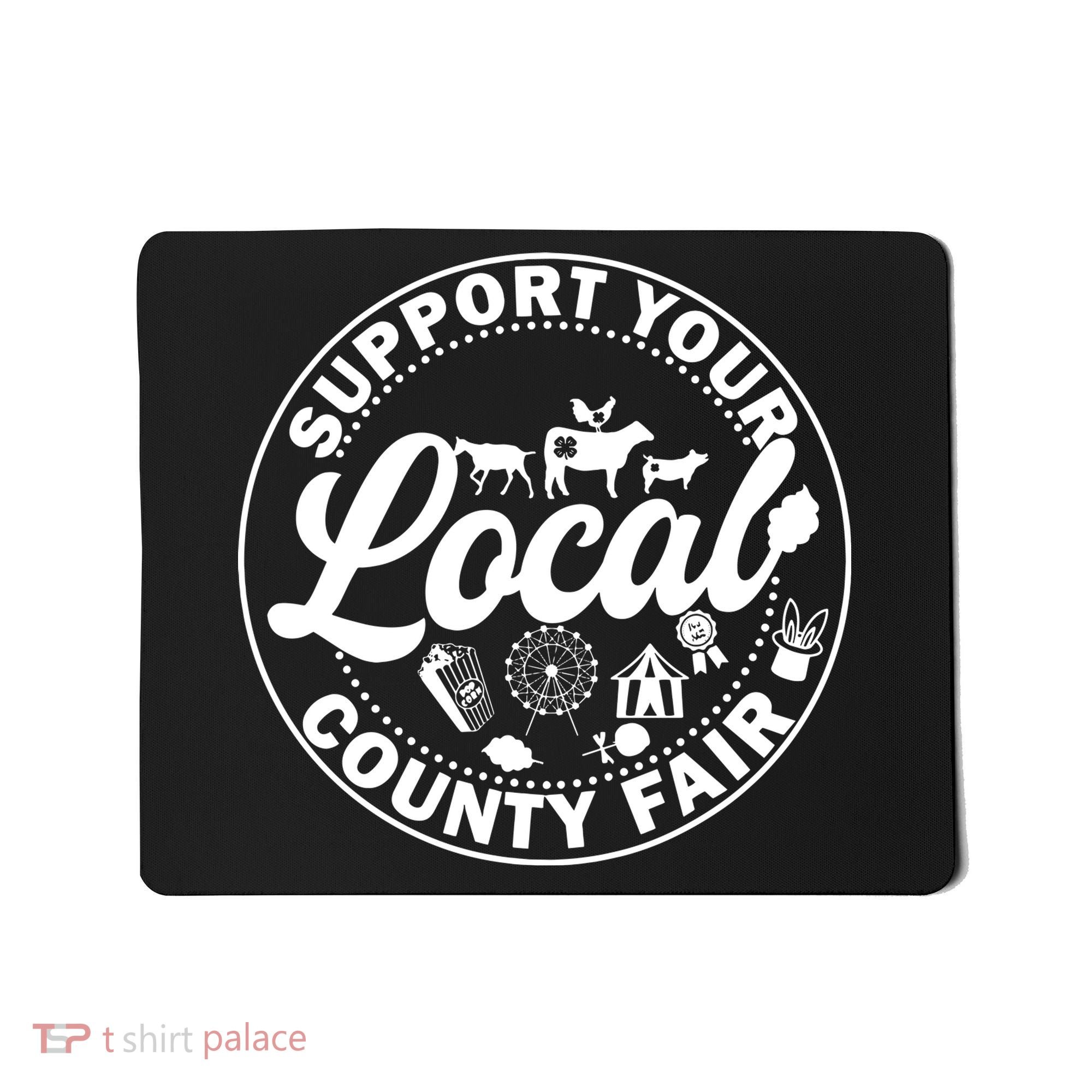 Support Your Local County Fair Animals Farm And Circus Tent Mousepad