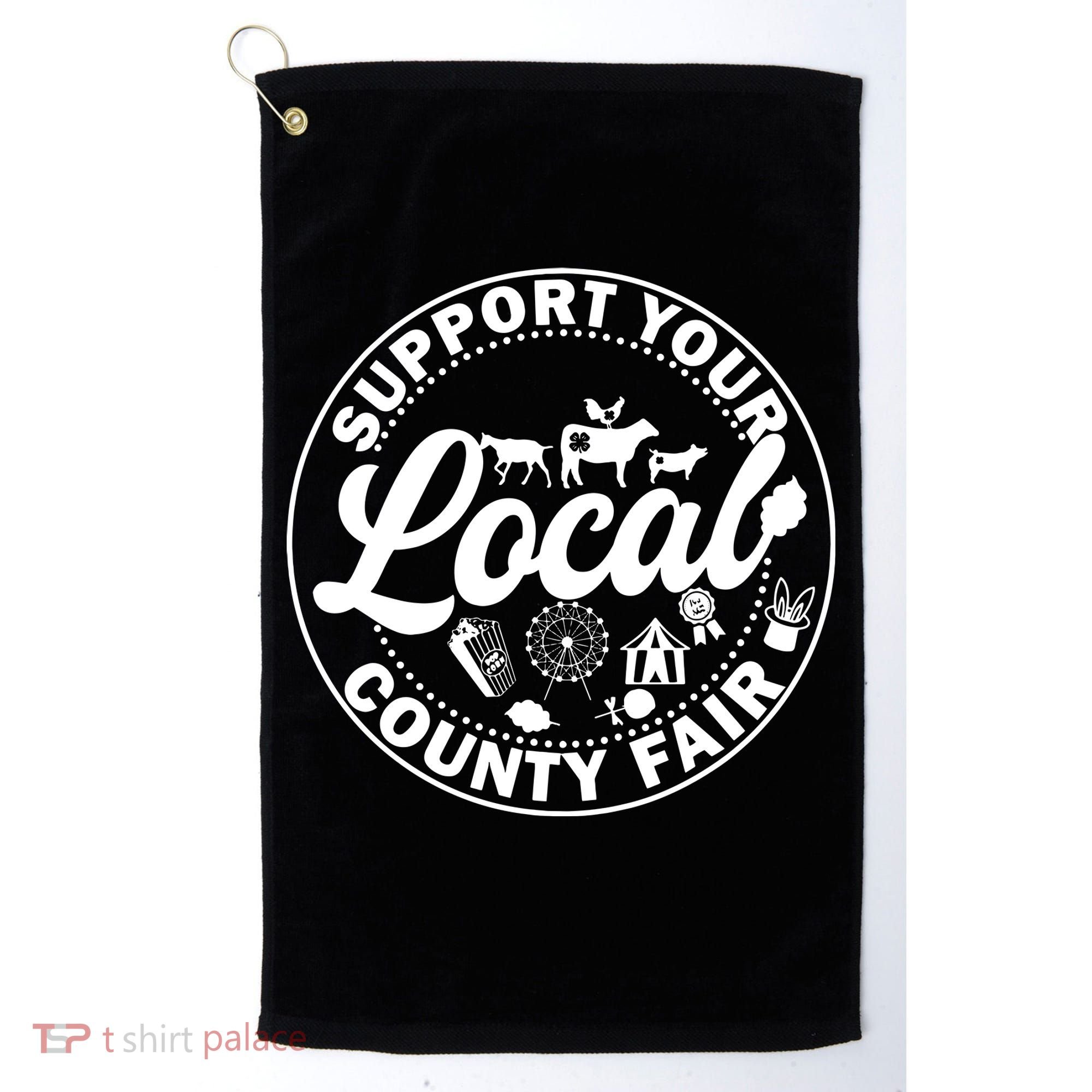 Support Your Local County Fair Animals Farm And Circus Tent Golf Towel