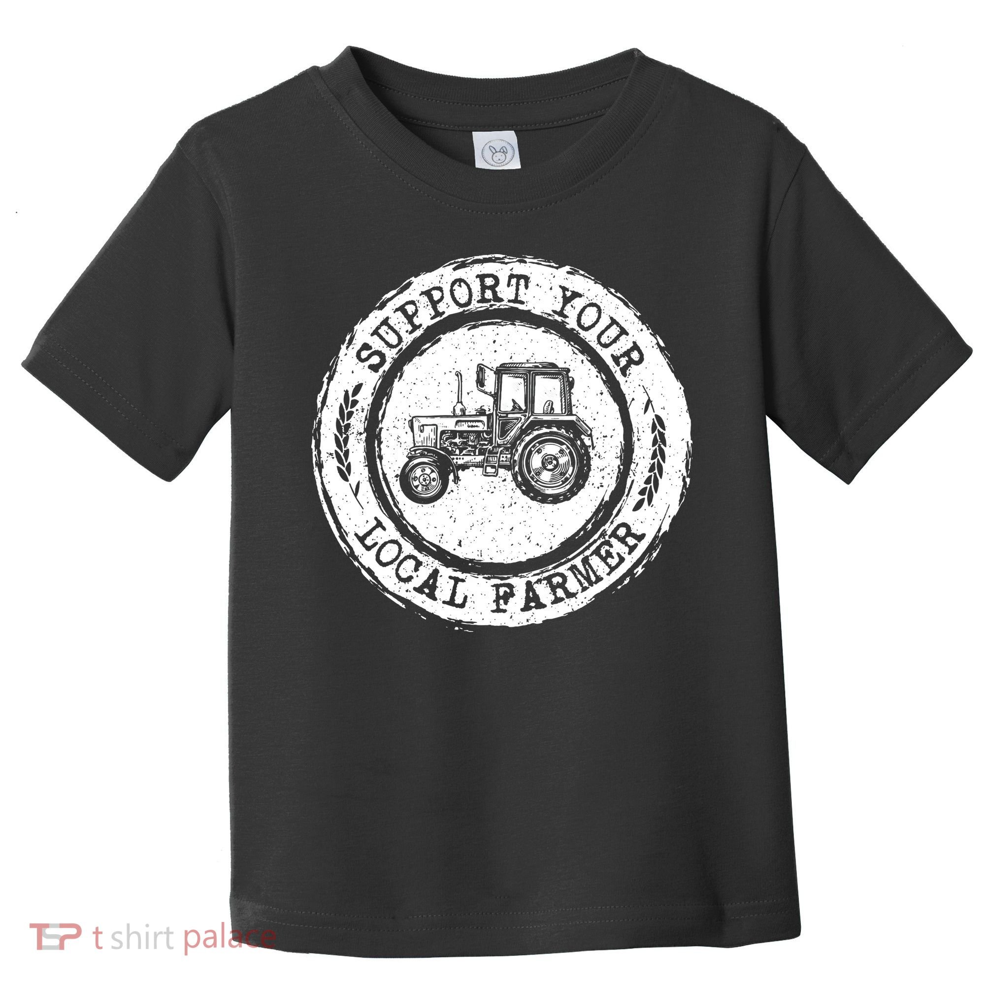 Support Your Local Farmer Letter Print Tractors Farming Gift Toddler T-Shirt