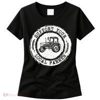 Support Your Local Farmer Letter Print Tractors Farming Gift Women's T-Shirt thumb 0