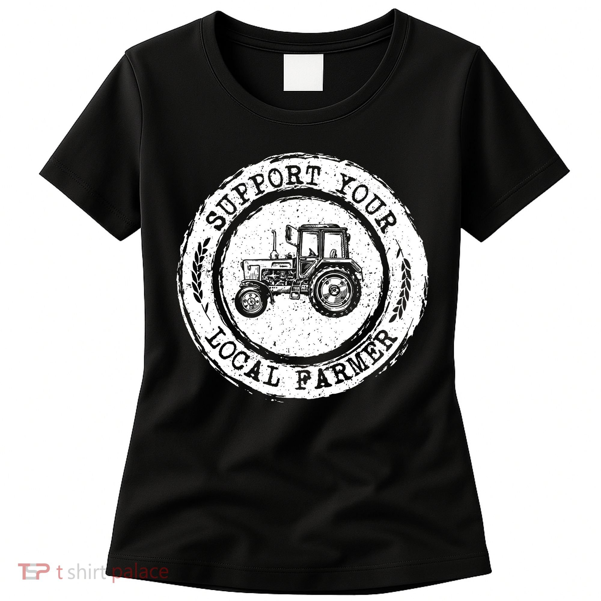 Support Your Local Farmer Letter Print Tractors Farming Gift Women's T-Shirt