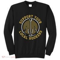 Support Your Local Hookers Fishing Fisherman Master Baiter Sweatshirt thumb 0