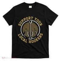 Support Your Local Hookers Fishing Fisherman Master Baiter T-Shirt thumb 0