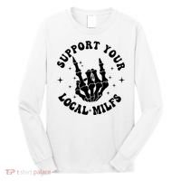 Support Your Local Milfs Long Sleeve Shirt thumb 0