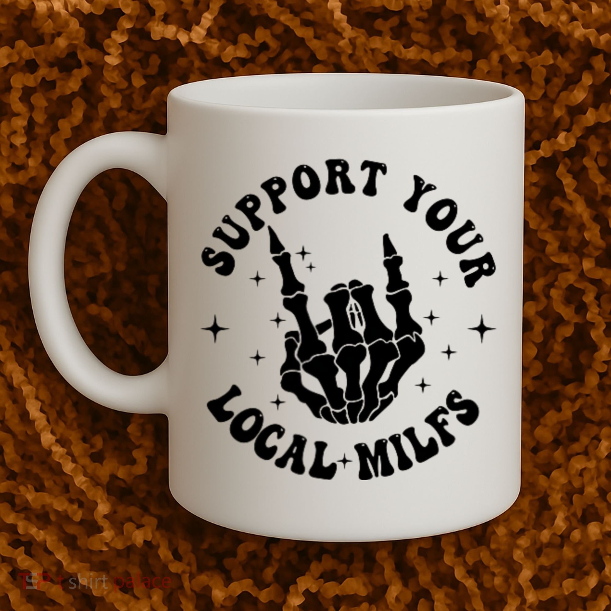 Support Your Local Milfs Coffee Mug