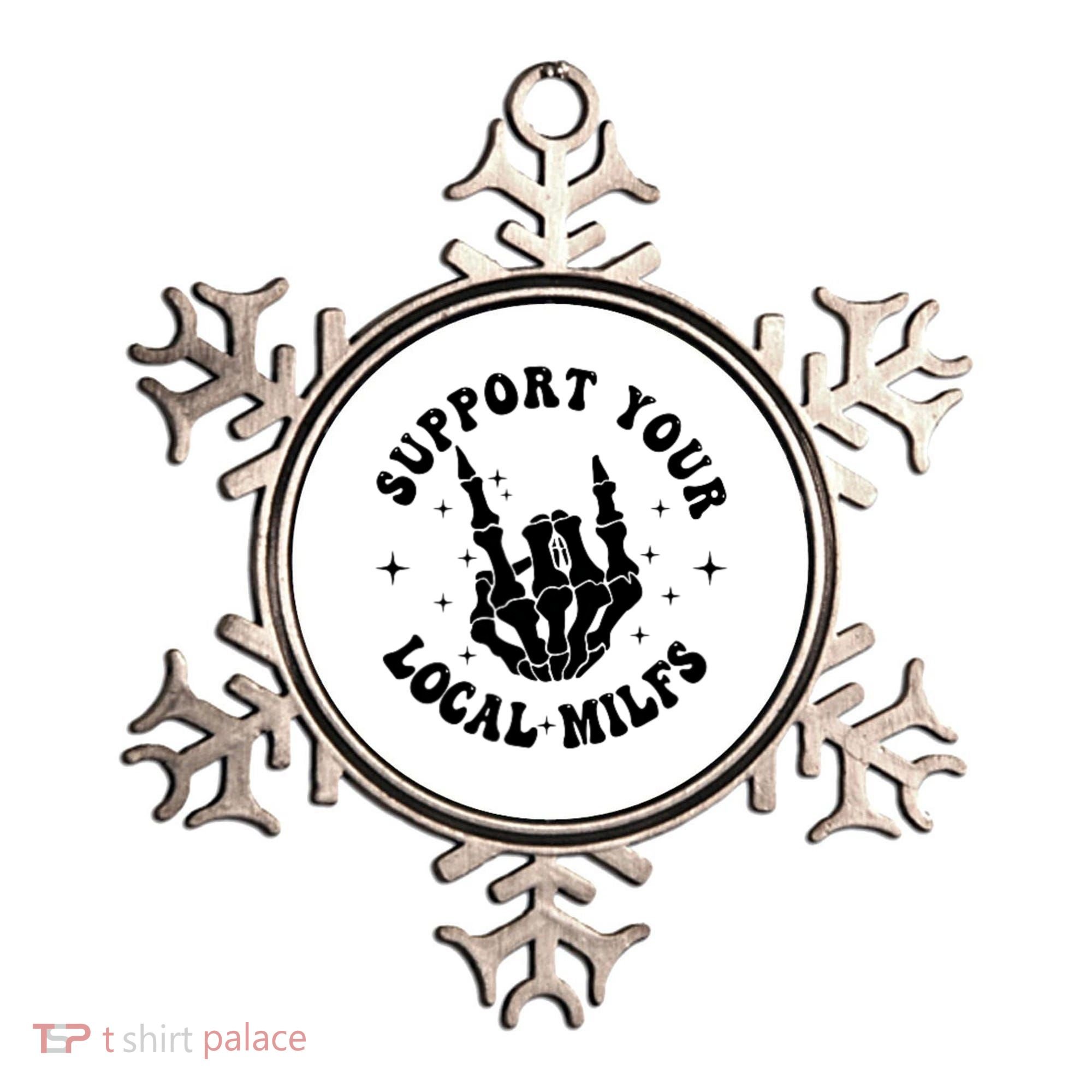 Support Your Local Milfs Ornament