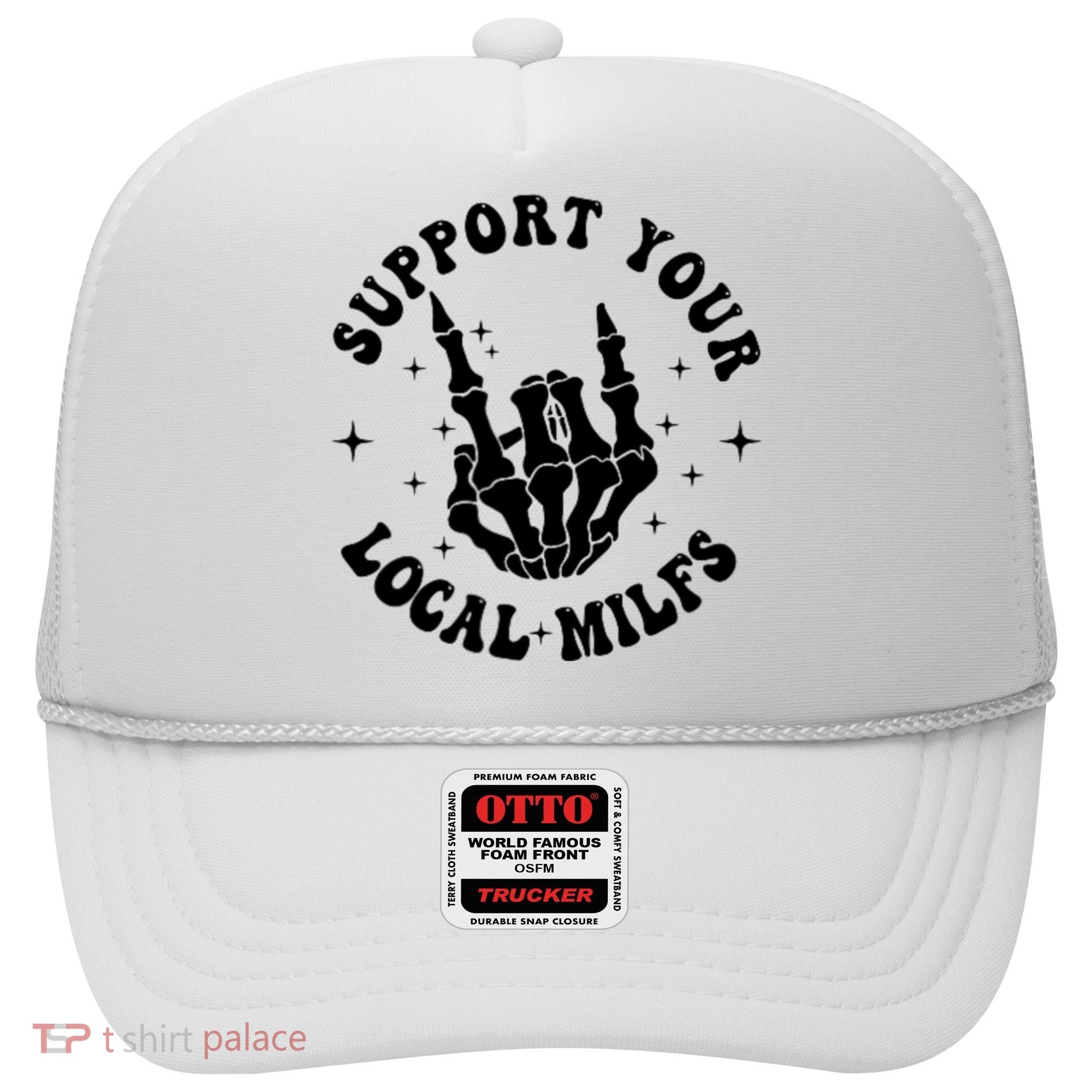 Support Your Local Milfs Hat