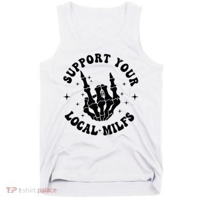 Support Your Local Milfs Tank Top