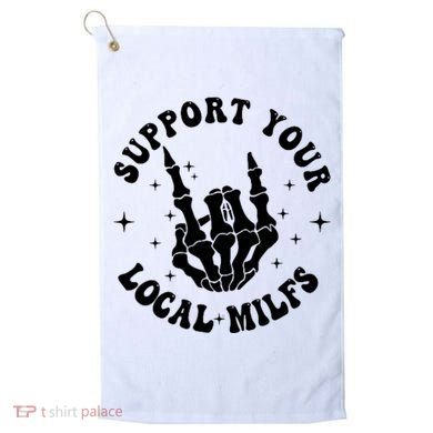 Support Your Local Milfs Golf Towel