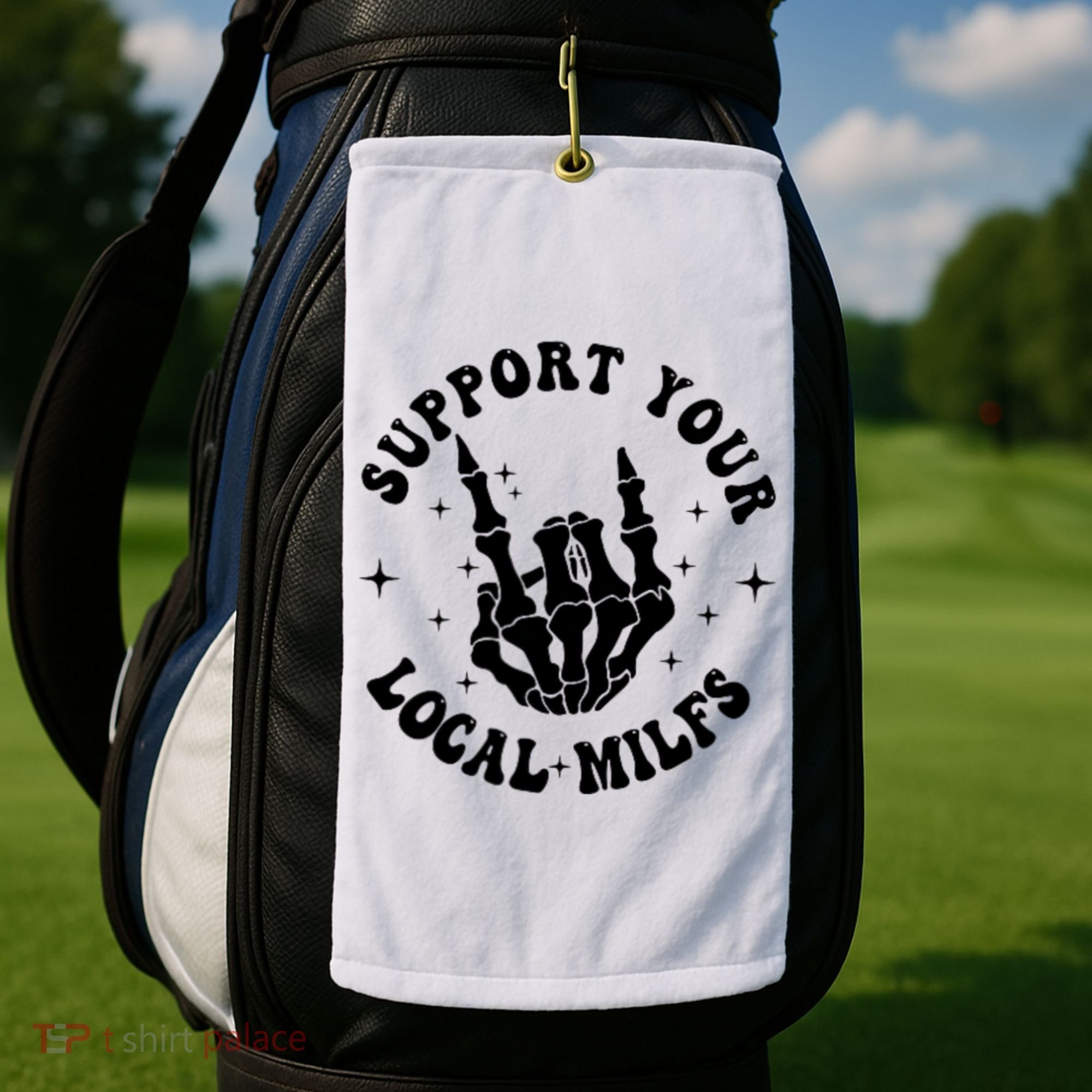 Support Your Local Milfs Golf Towel