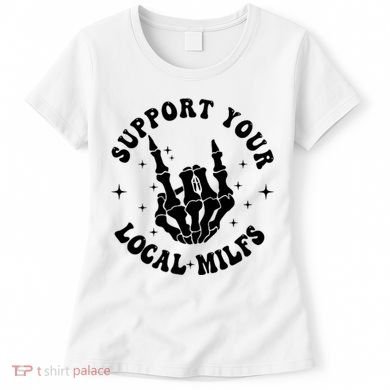 Support Your Local Milfs Women's T-Shirt