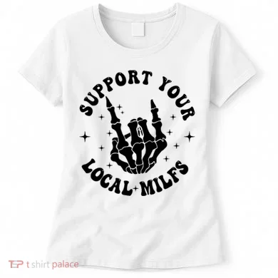 Support Your Local Milfs Women's T-Shirt