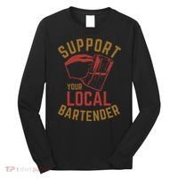 Support Your Local Bartender Long Sleeve Shirt thumb 0