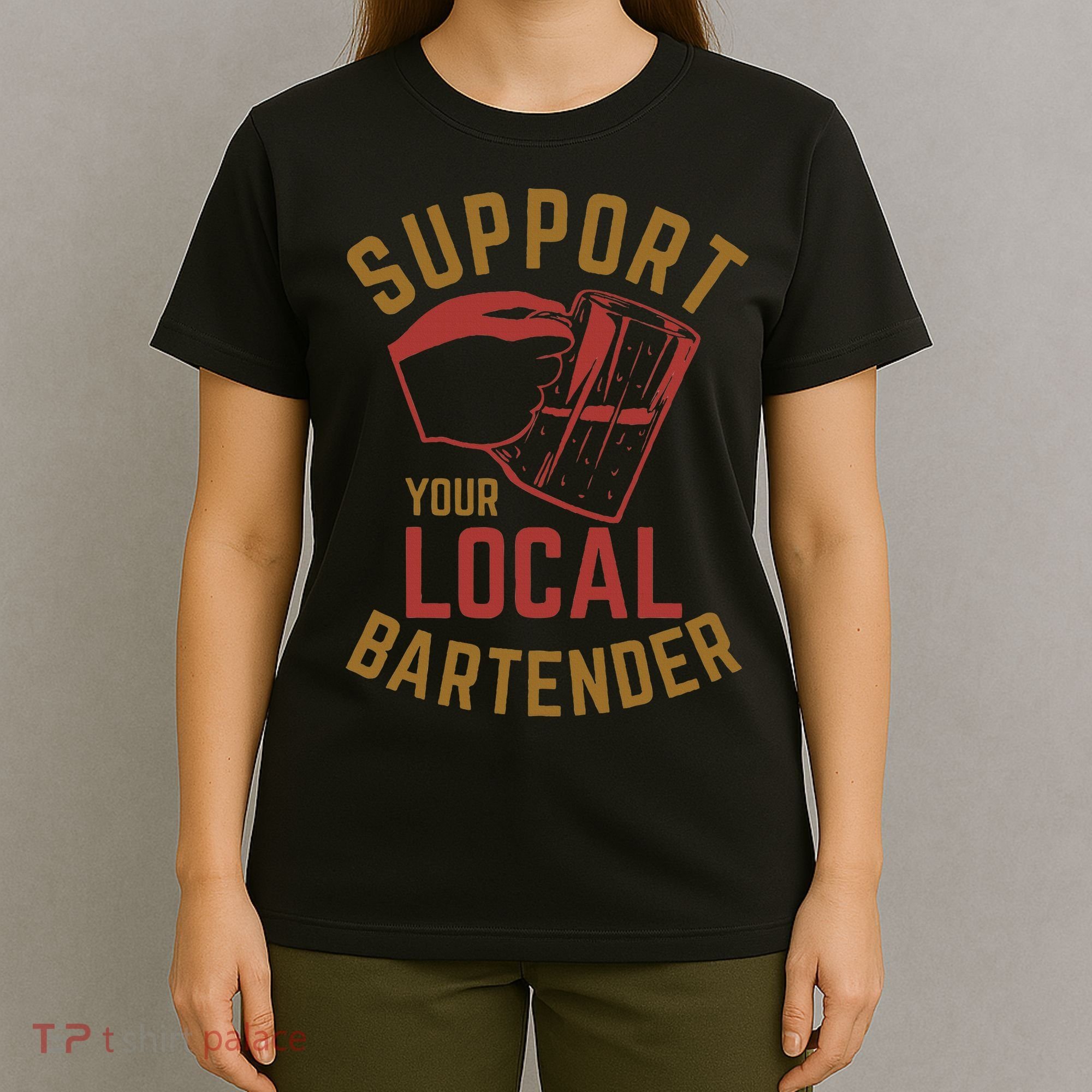 Support Your Local Bartender T-Shirt