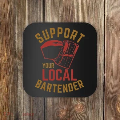 Support Your Local Bartender Coaster