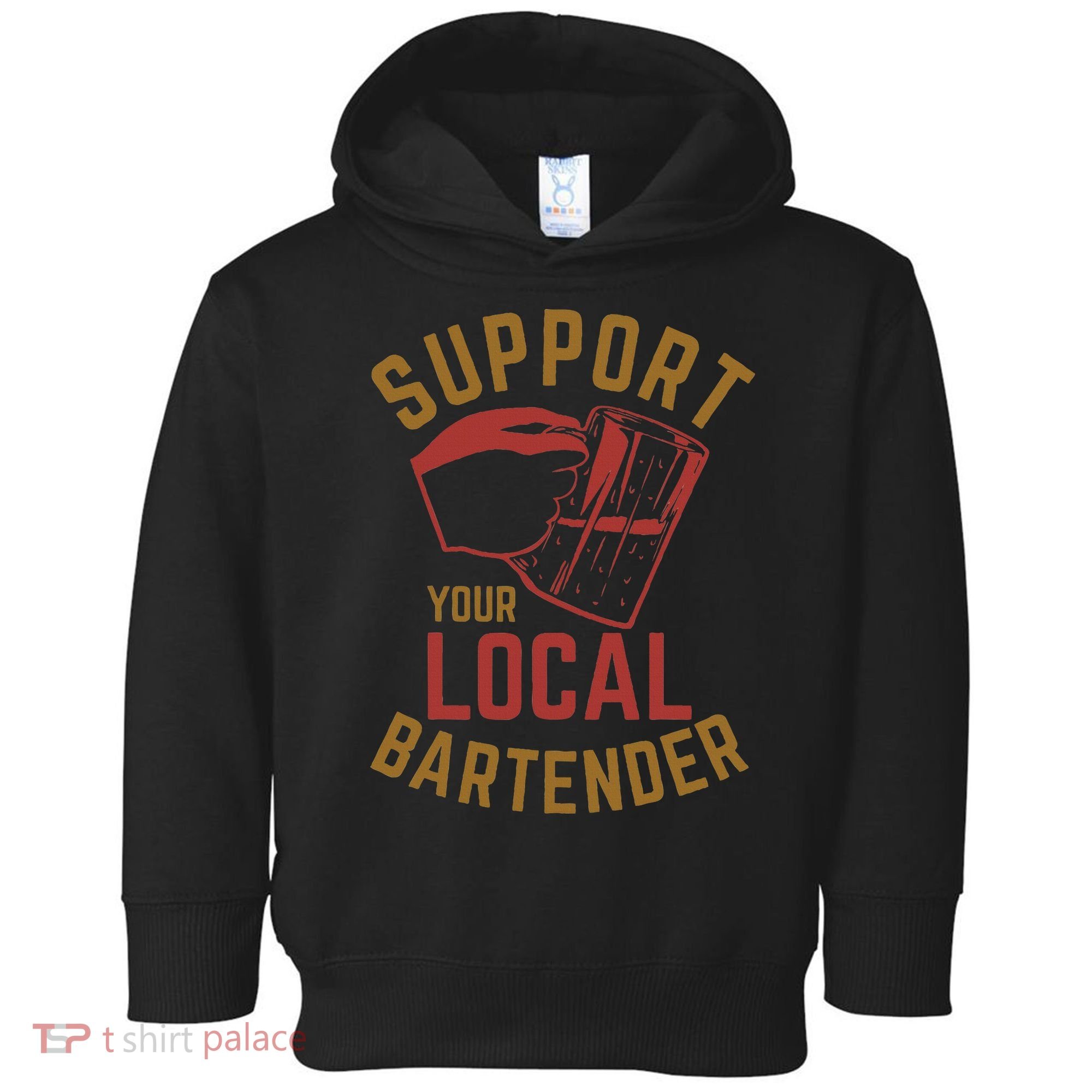 Support Your Local Bartender Toddler Hoodie