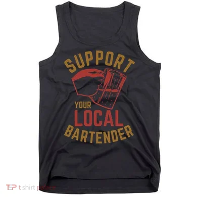 Support Your Local Bartender Tank Top