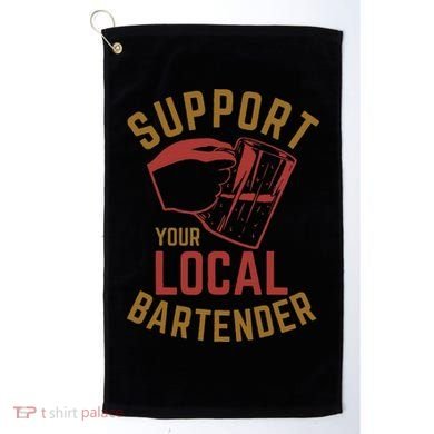Support Your Local Bartender Golf Towel
