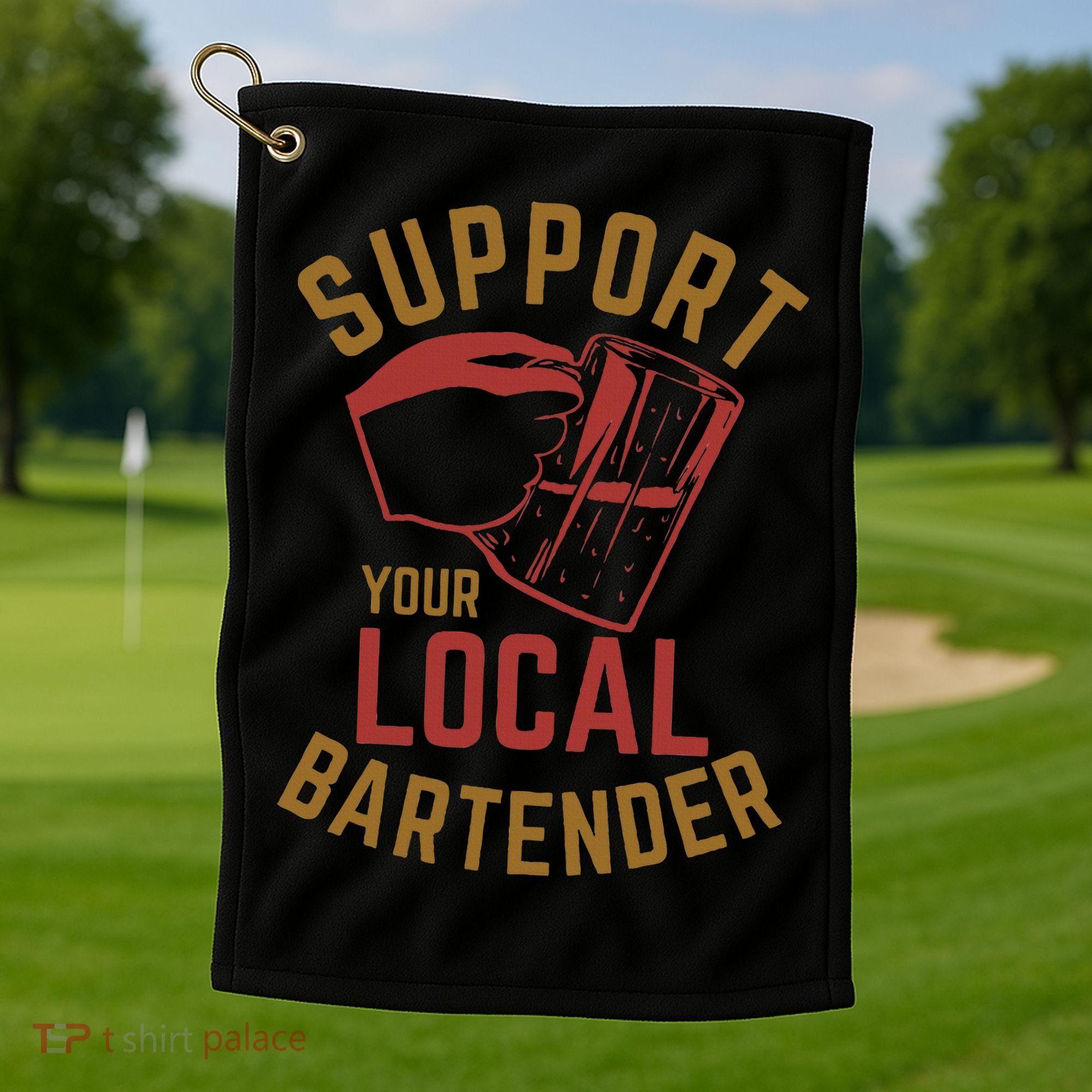 Support Your Local Bartender Golf Towel