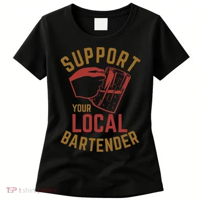 Support Your Local Bartender Women's T-Shirt