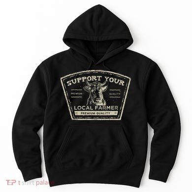 Support Your Local Farmer Eat Beef Hoodie