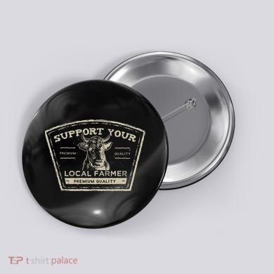 Support Your Local Farmer Eat Beef Button