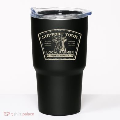 Support Your Local Farmer Eat Beef Tumbler