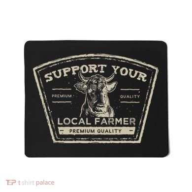 Support Your Local Farmer Eat Beef Mousepad
