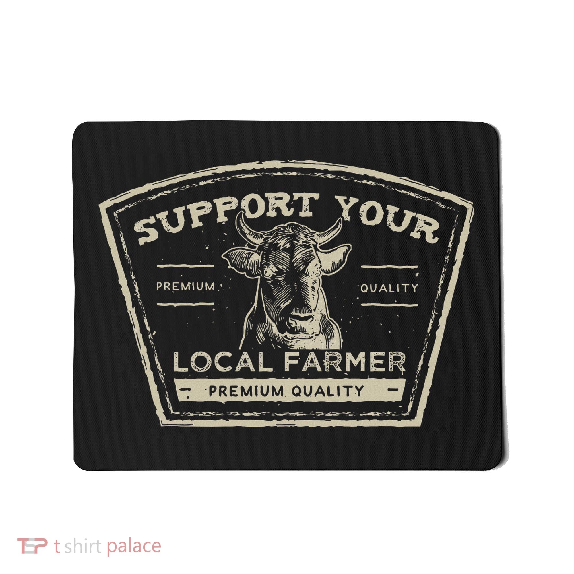Support Your Local Farmer Eat Beef Mousepad
