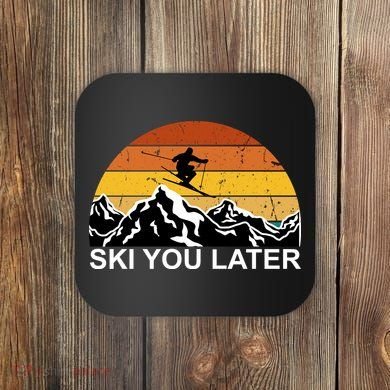 Ski You Later Skiing Retro Sunset Mountain Coaster