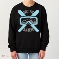 Ski Ya Later Funny Skiing Gift Great Gift Women's Sweatshirt thumb 0