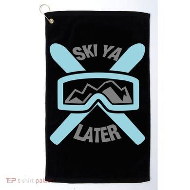 Ski Ya Later Funny Skiing Gift Great Gift Golf Towel