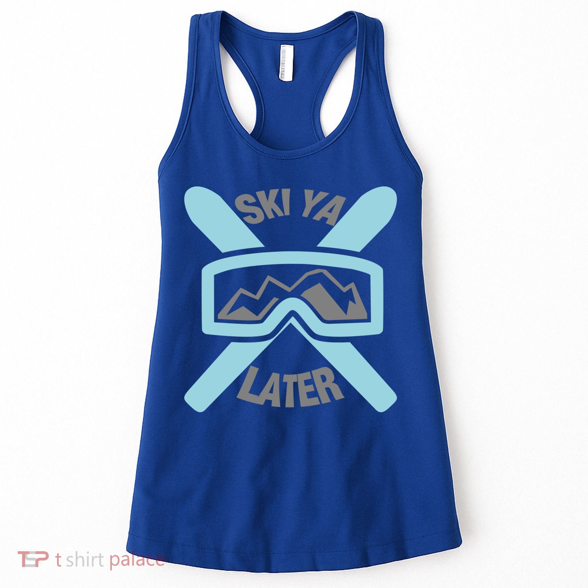 Ski Ya Later Funny Skiing Gift Great Gift Women's Tank Top