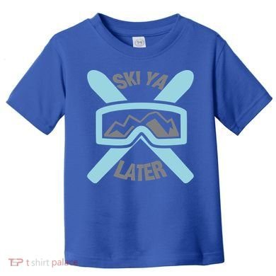 Ski Ya Later Funny Skiing Gift Great Gift Toddler T-Shirt