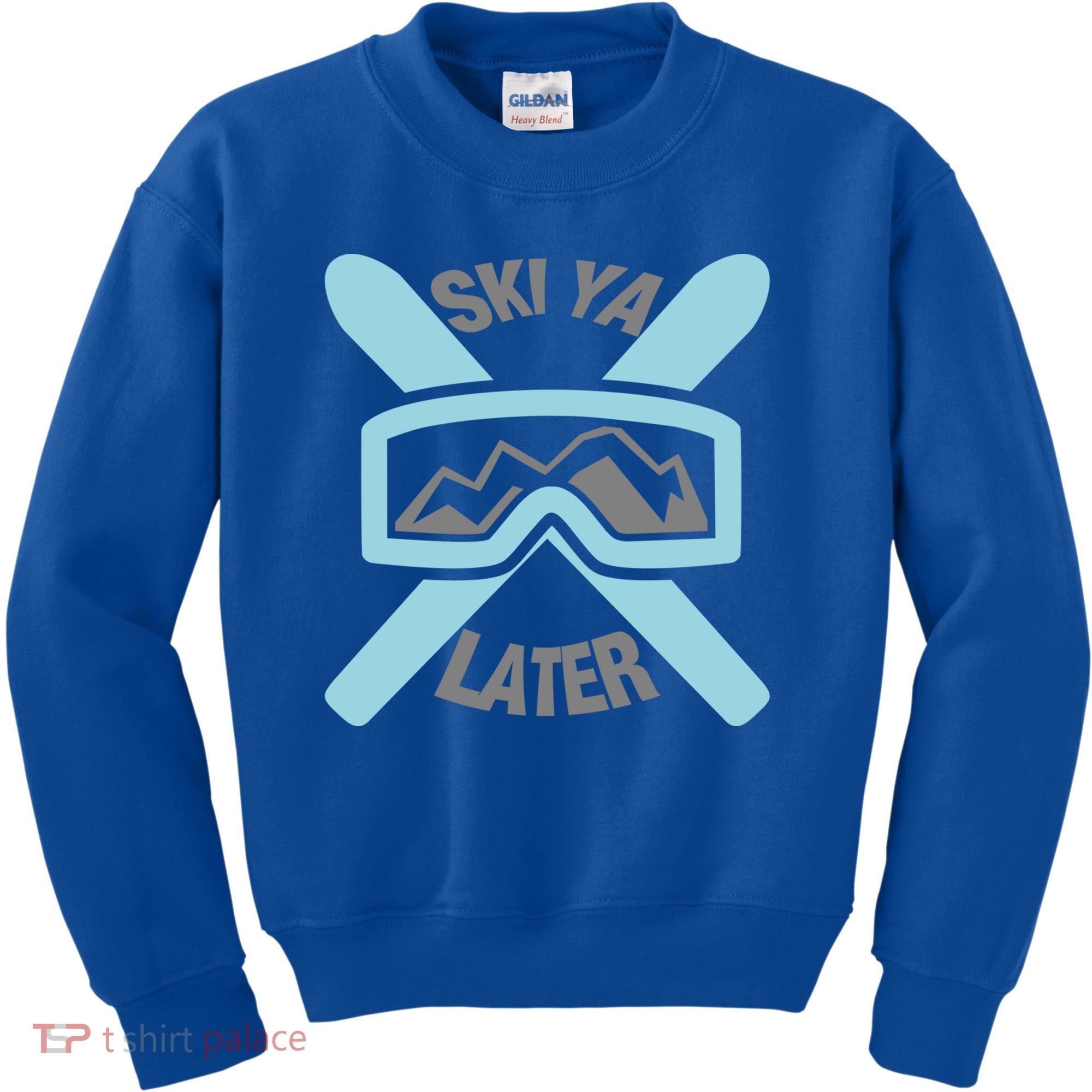 Ski Ya Later Funny Skiing Gift Great Gift Kids Sweatshirt