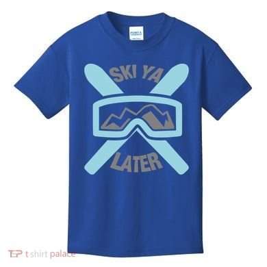Ski Ya Later Funny Skiing Gift Great Gift Kids T-Shirt