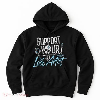 Support Your Loco Artist Creative Design Hoodie