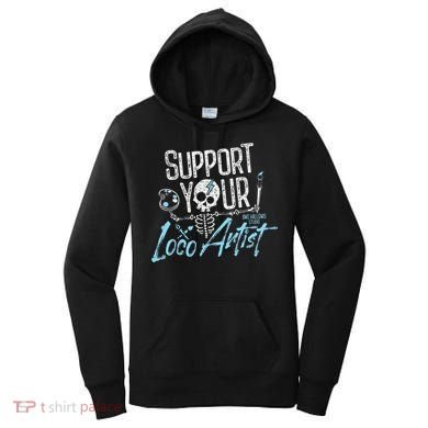 Support Your Loco Artist Creative Design Women's Hoodie