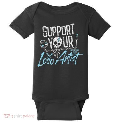 Support Your Loco Artist Creative Design Baby Bodysuit