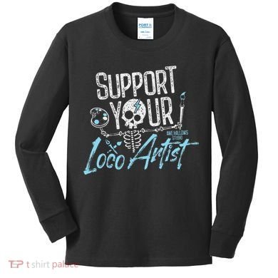 Support Your Loco Artist Creative Design Kids Long Sleeve Shirt