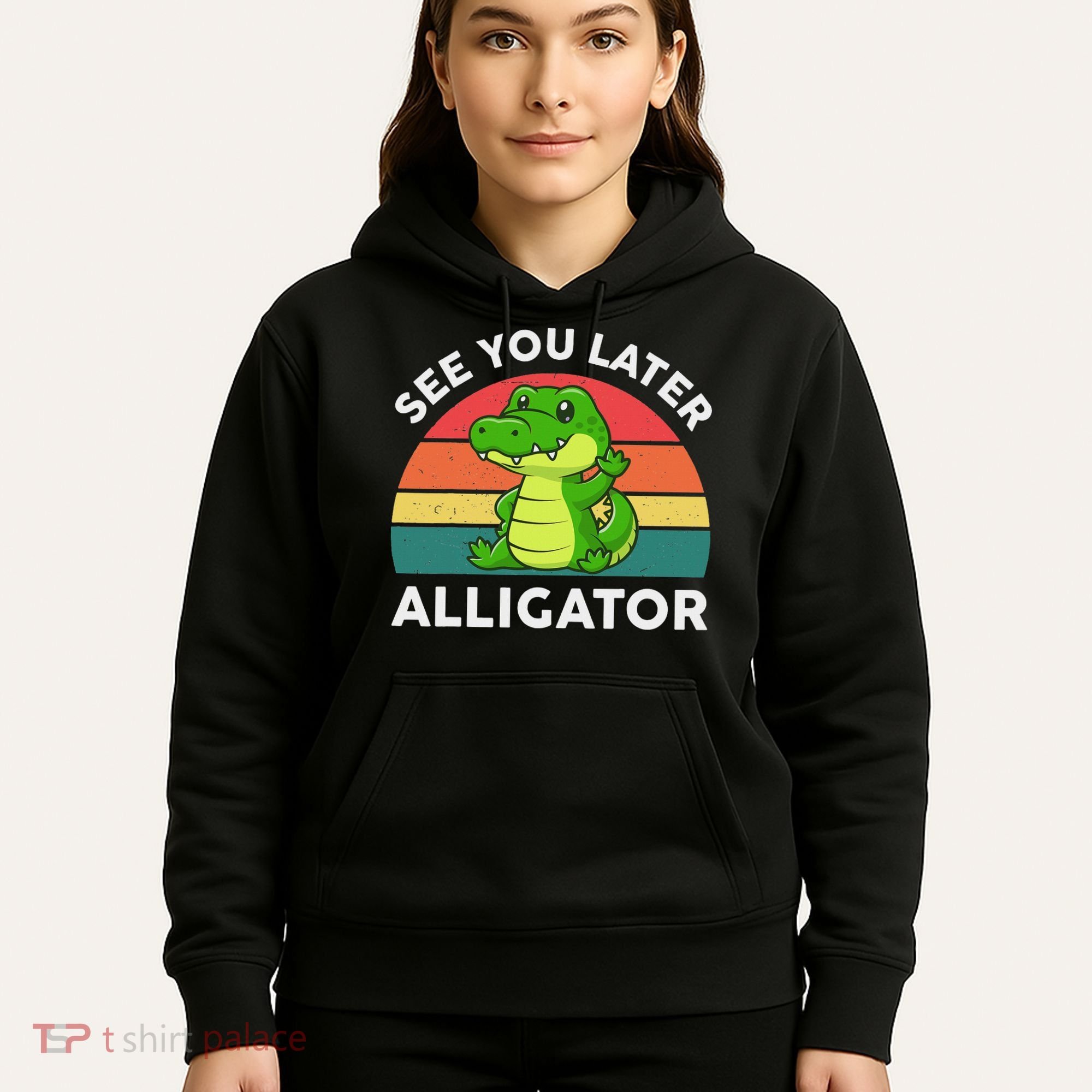 See You Later Alligator Crocodile Funny Hoodie