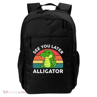 See You Later Alligator Crocodile Funny Backpack