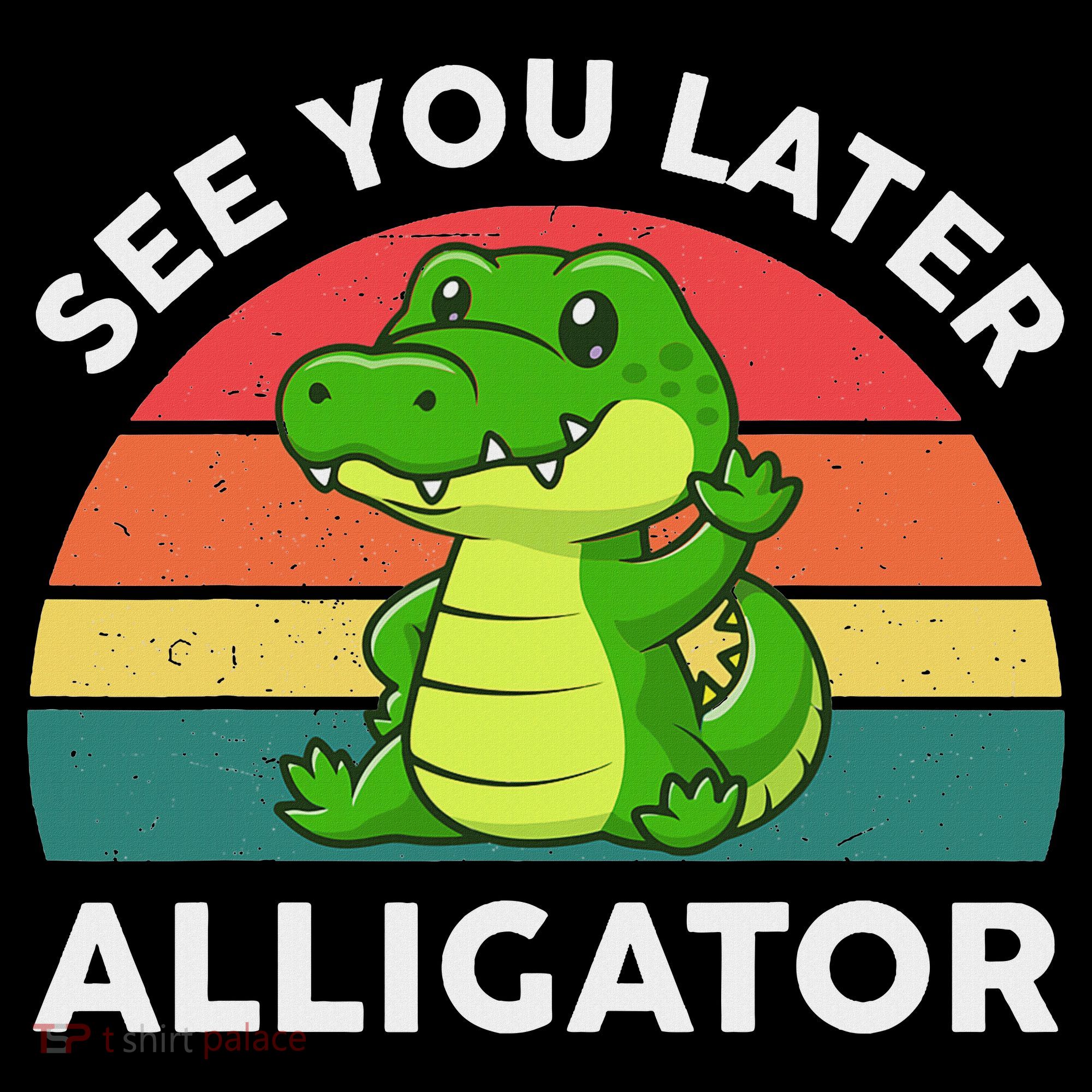 See You Later Alligator Crocodile Funny Women's Hoodie