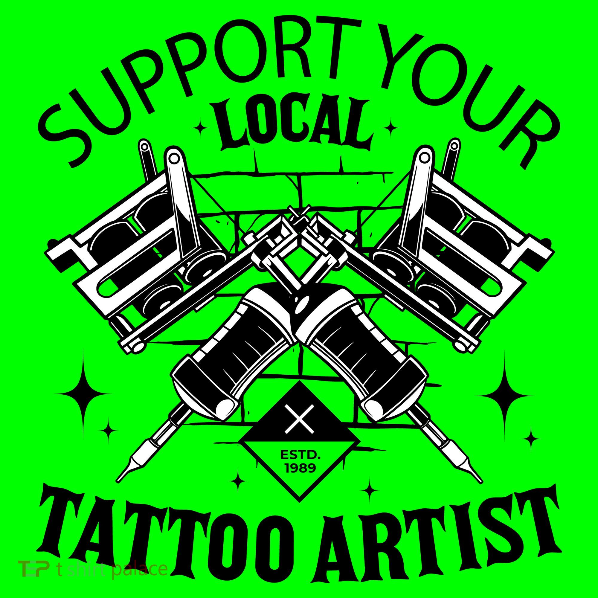 Support Your Local Tattoo Artist Kids T-Shirt