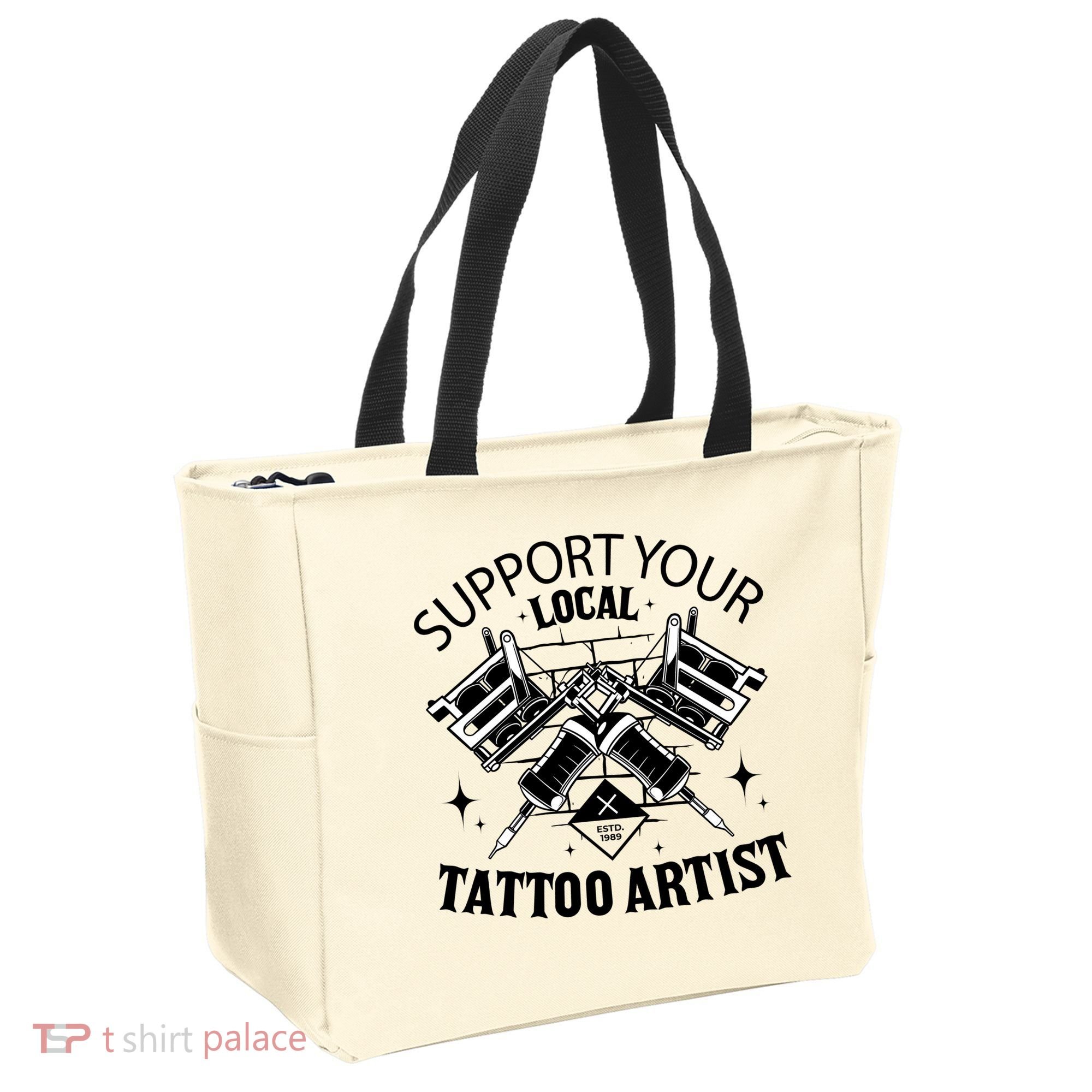 Support Your Local Tattoo Artist Tote Bag