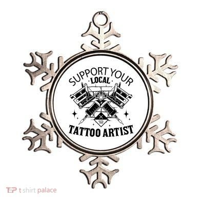 Support Your Local Tattoo Artist Ornament