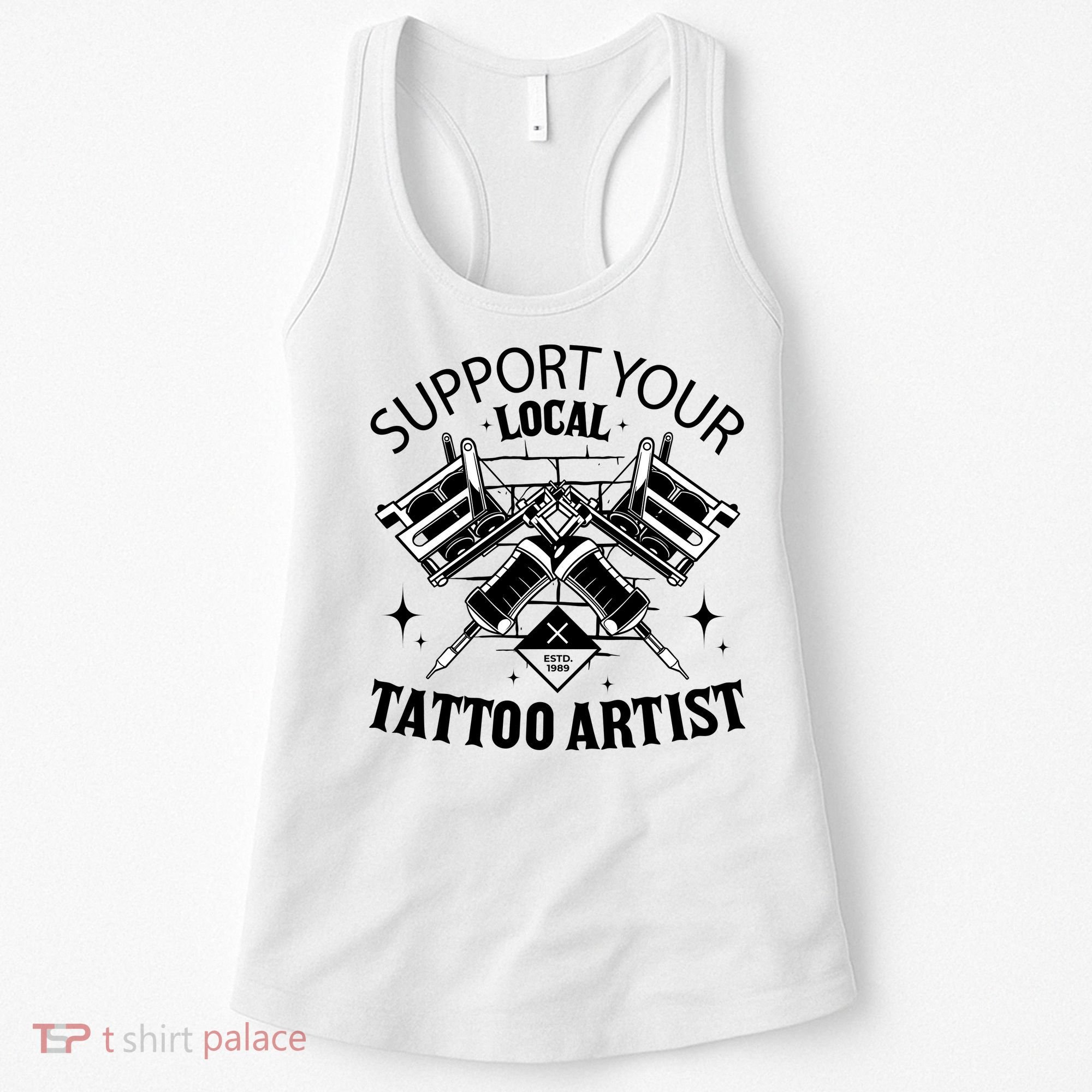Support Your Local Tattoo Artist Women's Tank Top
