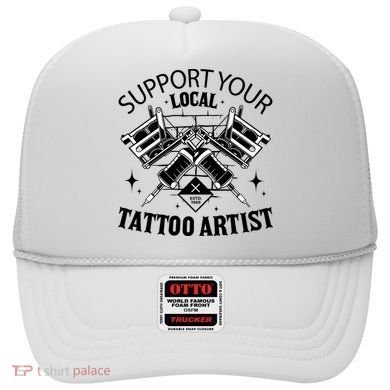 Support Your Local Tattoo Artist Hat