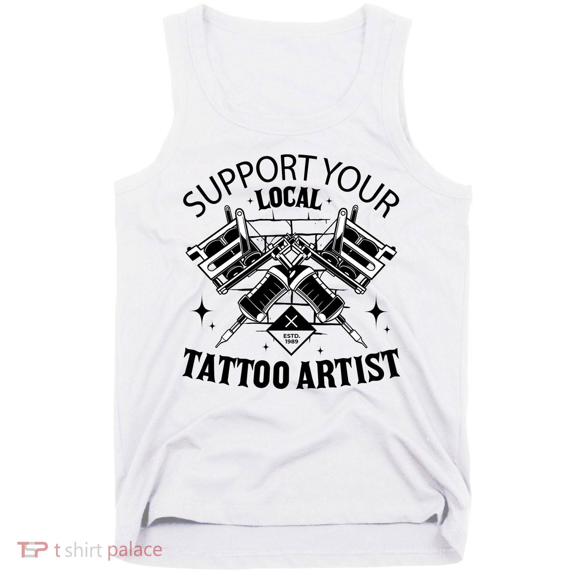 Support Your Local Tattoo Artist Tank Top