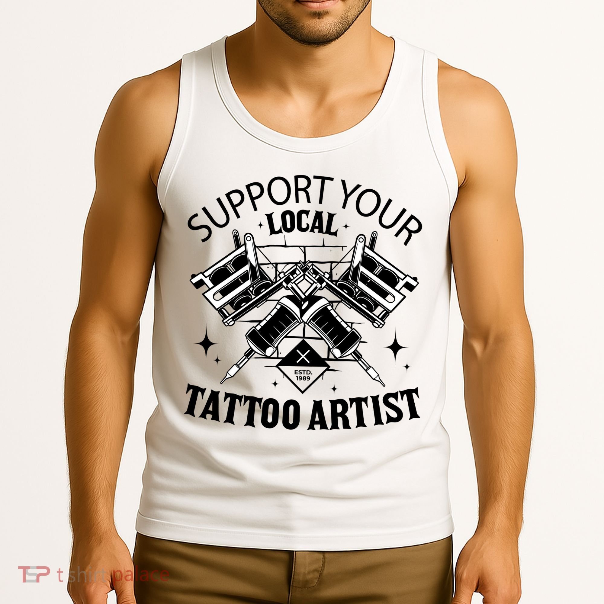 Support Your Local Tattoo Artist Tank Top